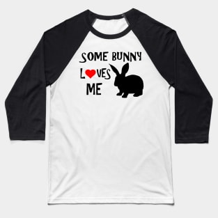 some bunny loves me Baseball T-Shirt